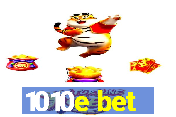 1010e bet